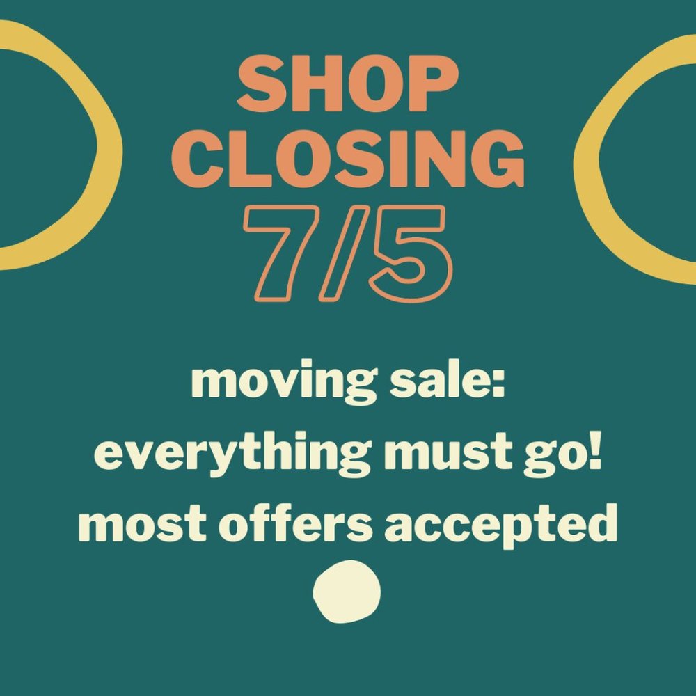 SHOP CLOSING 7/6